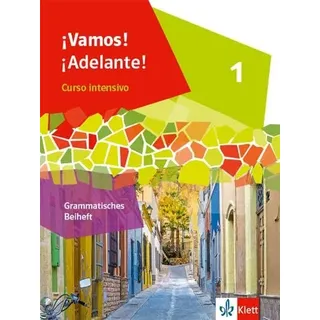 Klett Schulbuchverlag ¡Vamos! ¡Adelante! Curso intensivo 1. Grammatisches Beiheft 1. Lernjahr