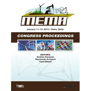 Proceedings of the TMS Middle East - Mediterranean Materials Congress on Energy and Infrastructure Systems (MEMA 2015) / Springer International Publis