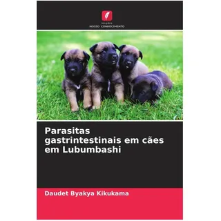 Parasitas gastrintestinais em cães em Lubumbashi, Ratgeber von Daudet Byakya Kikukama