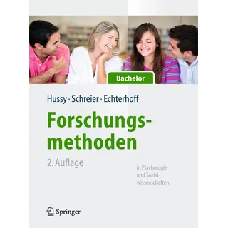 Forschungsmethoden in Psychologie und Sozialwissenschaften für Bachelor von Walter Hussy/ Margrit Schreier/ Gerald Echterhoff / Springer Berlin Heidel