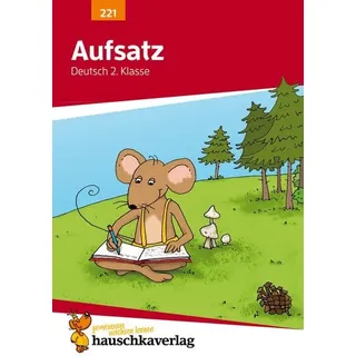 Hauschka Verlag Deutsch 2. Klasse Übungsheft - Aufsatz