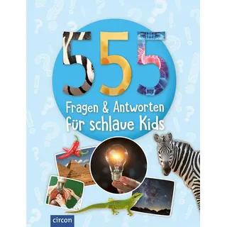 555 Fragen & Antworten für schlaue Kids von Sabine Fritz/ Heike Huwald/ Feryal Kanbay/ Birgit Kuhn/ Kerstin Landwehr / Circon Verlag GmbH / Buch