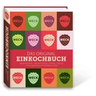Weck Das original Einkochbuch von Julia Röder / Weck glass / Buch