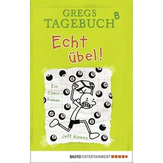 Echt übel! / Gregs Tagebuch Bd.8