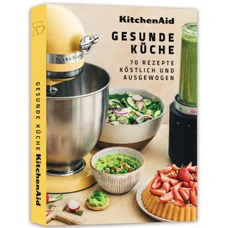 KitchenAid Rezeptbuch Gesunde Küche