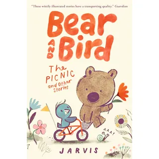 Bear and Bird: The Picnic and Other Stories: Book 1 in the internationally successful series for children aged 5-7 from Jarvis (Bear and Bird, 1)