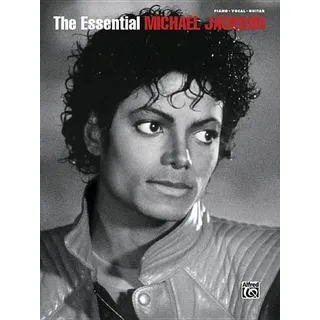 The Essential Michael Jackson: Piano Vocal Guitar Songbook Pop Rock Sheet Music Collection for Piano Voice and Guitar 38 Classic Hits for Practice and