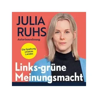 Links-grüne Meinungsmacht: Die Spaltung unseres Landes (MP3-Download)