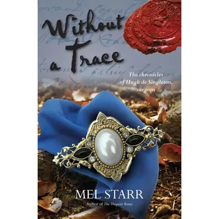 Without a Trace (Chronicles of Hugh de Singleton, Surgeon, 12, Band 12)
