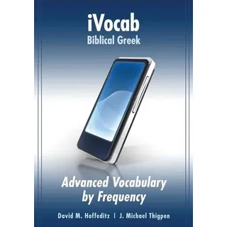 Ivocab Biblical Greek: Advanced Vocabulary by Frequency