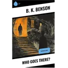 Who Goes There? von B. K. Benson / Sharp Ink / Taschenbuch