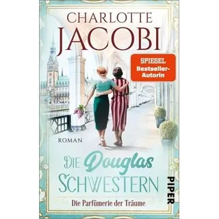 Die Parfümerie der Träume / Die Douglas-Schwestern Bd.3 (eBook, ePUB)