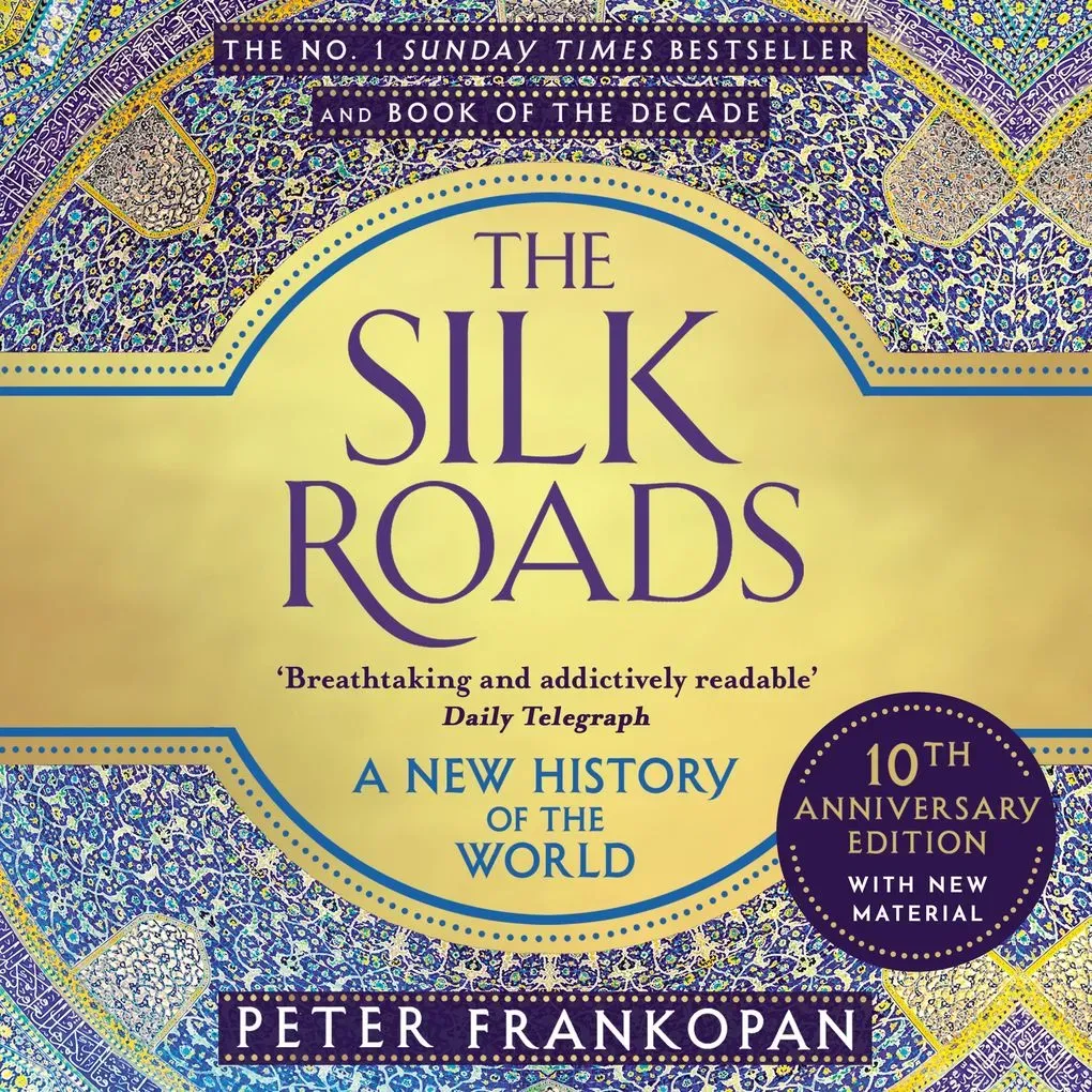 The Silk Roads von Peter Frankopan / Bloomsbury Publishing / MP3 Hörbuch