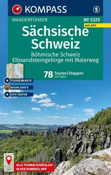 KOMPASS Wanderführer Sächsische Schweiz, Böhmische Schweiz, Elbsandsteingebirge mit Malerweg, 78 Touren/Etappen mit Extra-Tourenkarte: mit Touren und GPS-Daten in der KOMPASS-App
