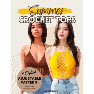 Summer Crochet Tops: 6 Stylish Adjustable Pattern