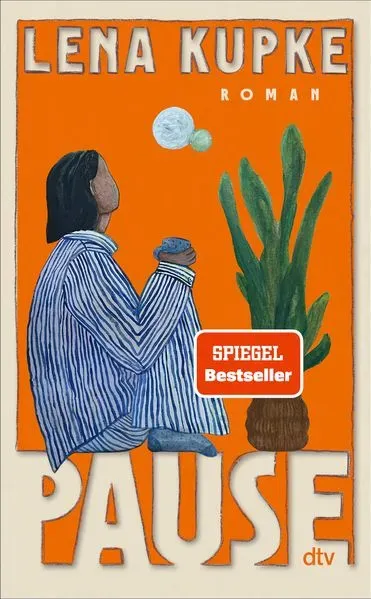 Pause von Lena Kupke / dtv Verlagsgesellschaft / Buch