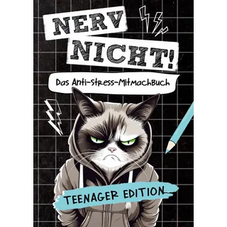 lol verlag Nerv nicht! Das coole Anti-Stress-Mitmachbuch für Teens