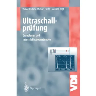 Springer Ultraschallprüfung, von Volker Deutsch/ Michael Platte/