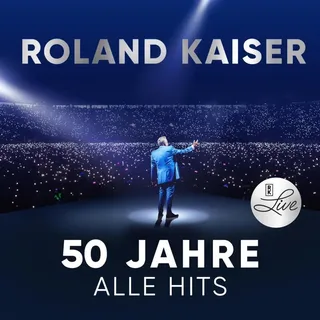 Roland Kaiser - 50 Jahre. Alle Hits. Live von Roland Kaiser / Sony Music Entertainment / CD