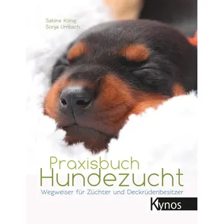 Praxisbuch Hundezucht von Sabine König/ Sonja Umbach / Kynos Verlag / Buch
