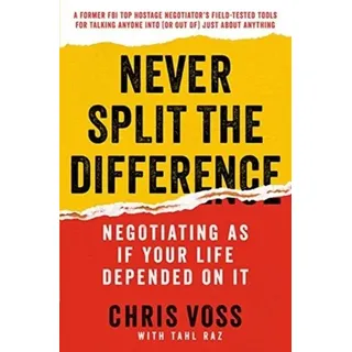 Voss, C: Never Split the Difference