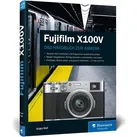 Fujifilm X100V von Jürgen Wolf / Rheinwerk Verlag GmbH / Buch
