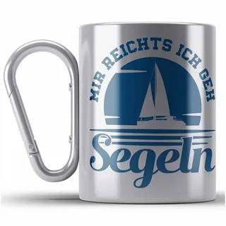 Trendation Thermotasse Segeln Geschenk Edelstahl Tasse Mir Reichts Ich Geh Segeln Geschenkide silberfarben