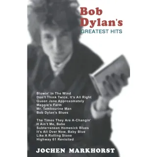 Bob Dylan's Greatest Hits (Die Songs von Bob Dylan)