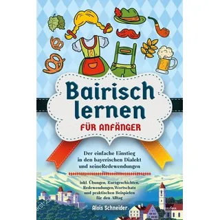 Eulogia Verlags GmbH Bairisch lernen für Anfänger