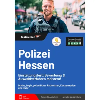 Polizei Hessen Einstellungstest: Bewerbung & Auswahlverfahren meistern! Mathe, Logik, polizeiliches Fachwissen, Konzentration und mehr!