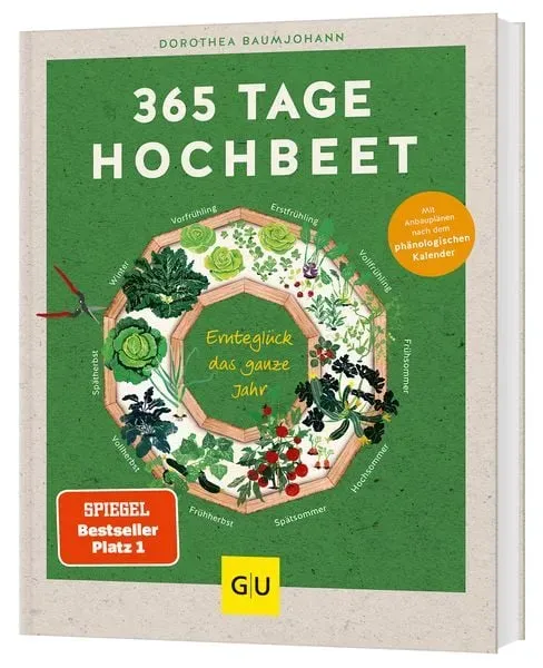 365 Tage Hochbeet: Ernteglück das ganze Jahr
