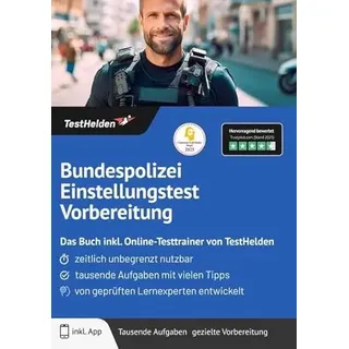 testhelden Bundespolizei Einstellungstest Vorbereitung: Das Buch inkl. Online-Testtrainer von TestHelden