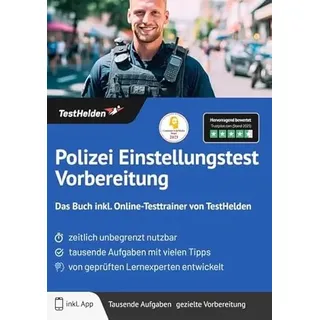 testhelden Polizei Einstellungstest Vorbereitung: Das Buch inkl. Online-Testtrainer von TestHelden