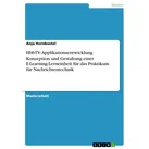 HbbTV-Applikationsentwicklung. Konzeption und Gestaltung einer E-Learning-Lerneinheit für das Praktikum für Nachrichtentechnik von Anja Hornbostel / G