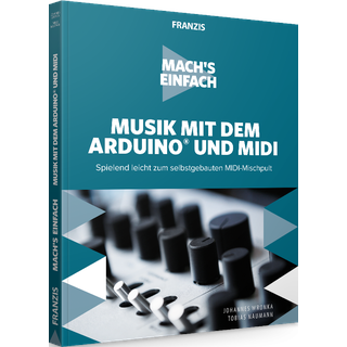 Musik mit dem Arduino® und MIDI - Mach's einfach