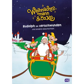 Weihnachtsmann & Co. KG – Rudolph ist verschwunden und andere Geschichten