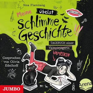 Meine übelst schlimme Geschichte!!! Tagebuch einer Vampirin [Band 2] von Sina Flammang / JUMBO Neue Medien und Verlag GmbH / MP3 Hörbuch