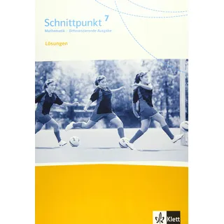 Ernst Klett Verlag Schnittpunkt Mathematik 7. Differenzierende Ausgabe: Lösungen Klasse 7 (Schnittpunkt Mathematik. Differenzierende Ausgabe ab 2017)