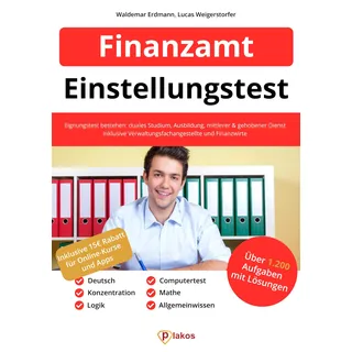 Einstellungstest Finanzamt: 1.200 Aufgaben mit Lösungen | Eignungstest bestehen: Duales Studium, Ausbildung, mittlerer & gehobener Dienst, Erfahrungen | Inkl. Verwaltungsfachangestellte & Finanzwirte