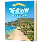 Yes we camp! Camping am Mittelmeer von Marc Roger Reichel / ADAC Reiseführer / Taschenbuch