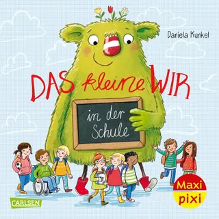 Carlsen Verlag Maxi Pixi 394: Das kleine WIR in der Schule