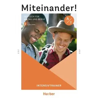 Miteinander! Deutsch für Alltag und Beruf A2