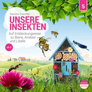 Unsere Insekten - Auf Entdeckungsreise zu Biene Ameise und Libelle von Sandra Doedter / USM / MP3 Hörbuch