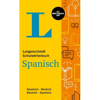 Langenscheidt Schulwörterbuch Spanisch: Spanisch - Deutsch / Deutsch - Spanisch mit Wörterbuch-App
