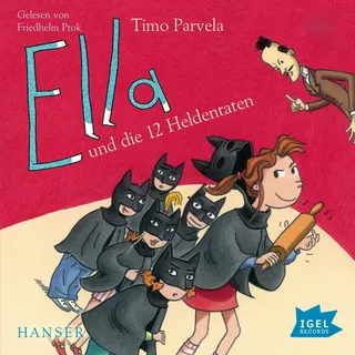 Ella 12. Ella und die zwölf Heldentaten von Timo Parvela / Igel Records / MP3 Hörbuch