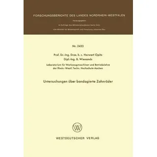 Untersuchungen über bandagierte Zahnräder Fachgruppe Textilforschung - Forschungsberichte des Landes Nordrhein-Westfalen 2433