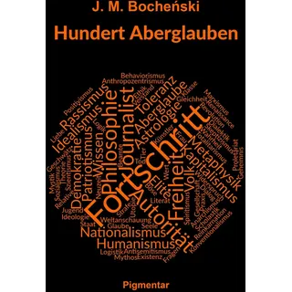 Hundert Aberglauben: Kleines philosophopisches Wörterbuch der Aberglauben