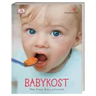 Babykost von Annabel Karmel / Dorling Kindersley Verlag / Buch