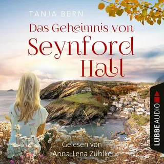 Das Geheimnis von Seynford Hall von Tanja Bern / Lübbe Audio / MP3 Hörbuch