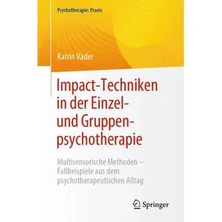 Springer Impact-Techniken in der Einzel- und Gruppenpsychotherapie